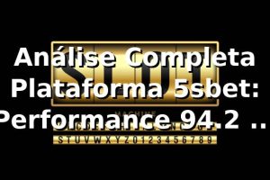 Análise Completa Plataforma 5sbet: Performance 94.2% RTP e Dados 2026 📊